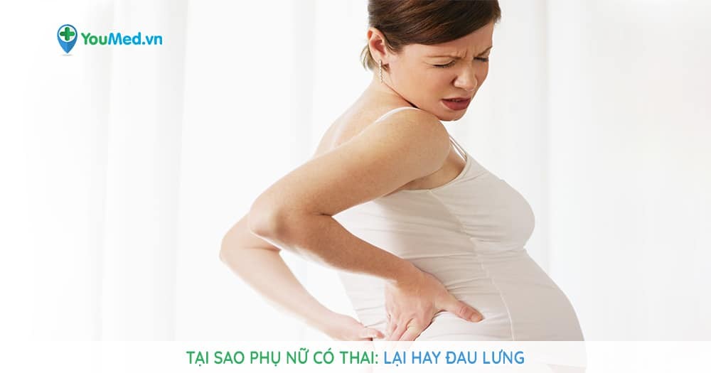 Tại sao phụ nữ có thai lại hay đau lưng?