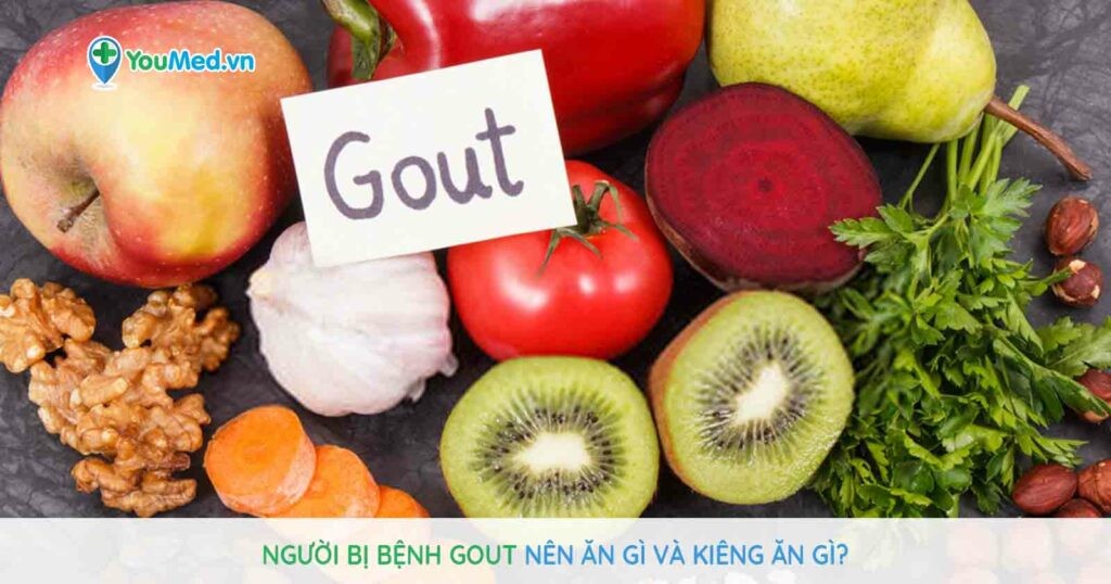 Người bị bệnh gout nên ăn gì và tránh ăn gì?
