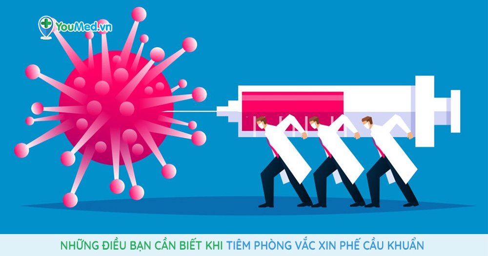 Những điều bạn cần biết khi tiêm phòng vắc xin phế cầu khuẩn