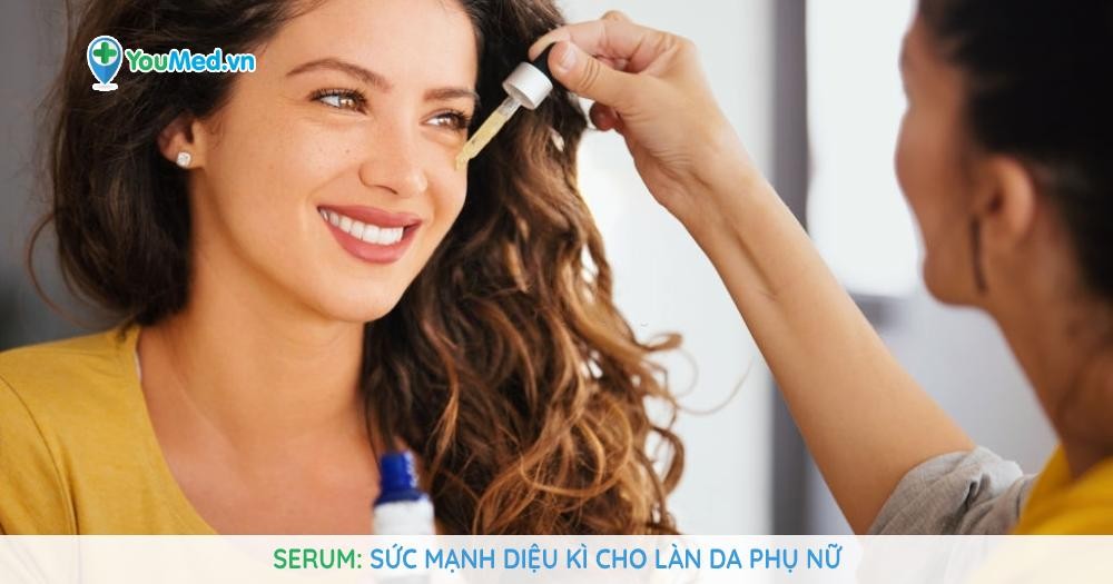 Serum: Sức mạnh diệu kì cho làn da phụ nữ