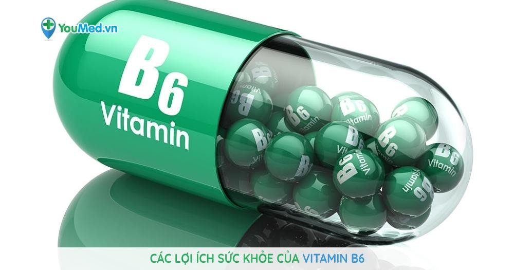 Các lợi ích sức khỏe của vitamin B6
