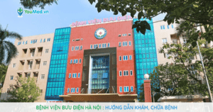 Hướng dẫn khám, chữa bệnh tại Bệnh viện Bưu Điện Hà Nội