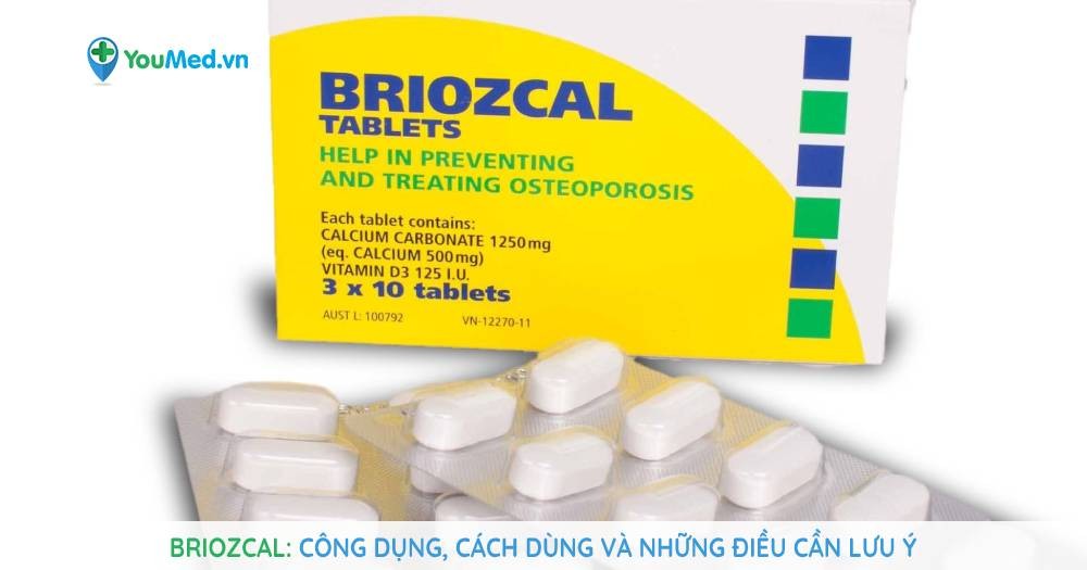 Briozcal (canxi, vitamin D3): công dụng, cách dùng và những điều cần lưu ý