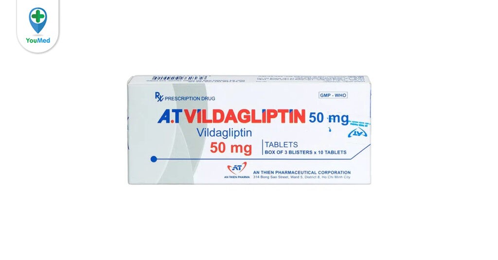 A.t Vildagliptin là thuốc gì? Công dụng, cách dùng và lưu ý khi dùng